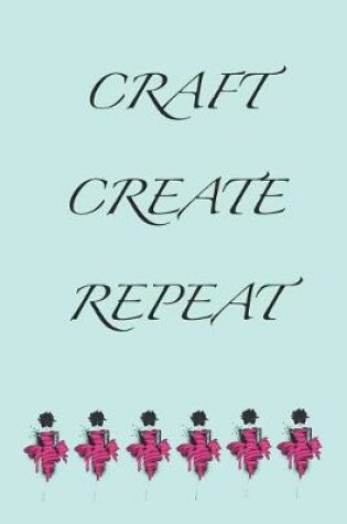 Cover of Craft Create Repeat