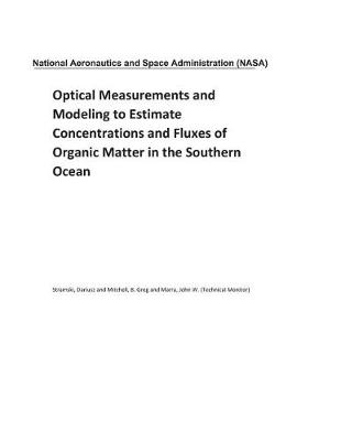 Book cover for Optical Measurements and Modeling to Estimate Concentrations and Fluxes of Organic Matter in the Southern Ocean