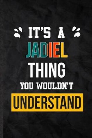 Cover of It's a Jadiel Thing You Wouldn't Understand