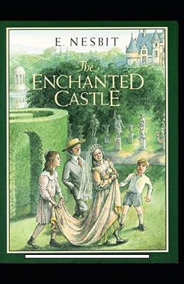 Book cover for The Enchanted Castle Illustrated Edition