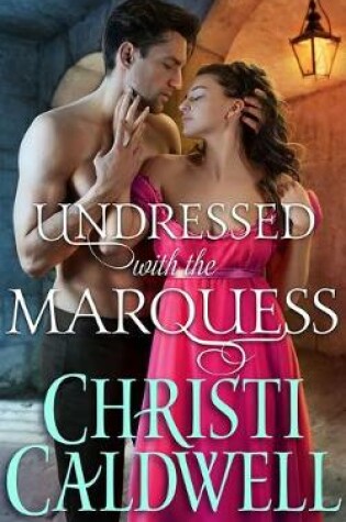 Cover of Undressed with the Marquess