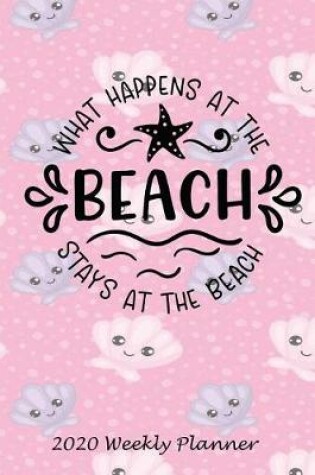 Cover of What Happens at the Beach, Stays at the Beach