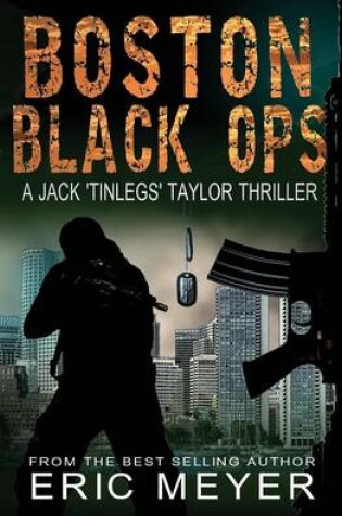 Cover of Boston Black Ops (Jack 'tinlegs' Taylor Thriller)