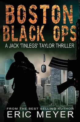 Book cover for Boston Black Ops (Jack 'tinlegs' Taylor Thriller)