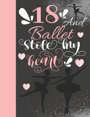 Book cover for 18 And Ballet Stole My Heart