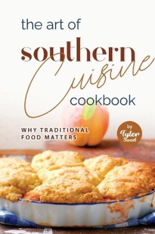 Cover of The Art of Southern Cuisine Cookbook