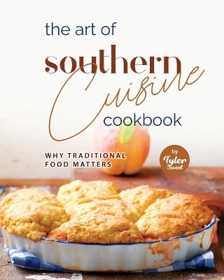 Book cover for The Art of Southern Cuisine Cookbook