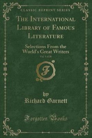 Cover of The International Library of Famous Literature, Vol. 5 of 20