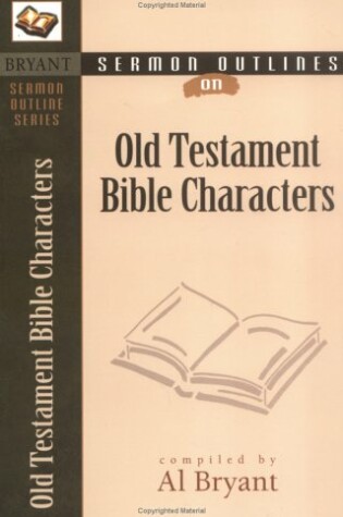 Cover of Sermon Outlines on Bible Characters in the Old Testament