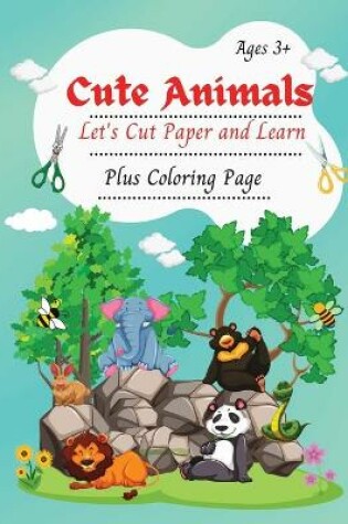 Cover of Cute Animals, Let's Cute Paper and Learn