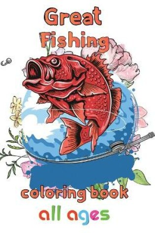 Cover of Great Fishing Coloring Book All ages