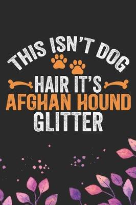 Book cover for This Isn't Dog Hair It's Afghan Hound Glitter