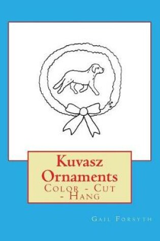 Cover of Kuvasz Ornaments