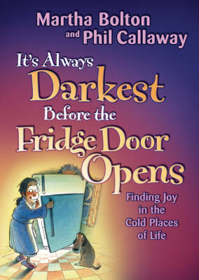 Book cover for It's Always Darkest Before the Fridge Door Ppens