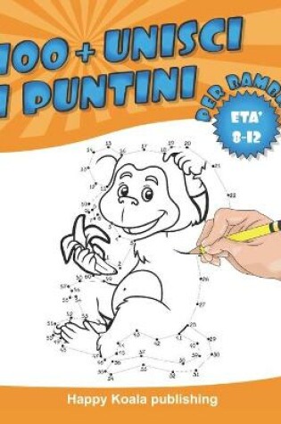 Cover of Unisci i Puntini, per bambini di età 8-12 anni