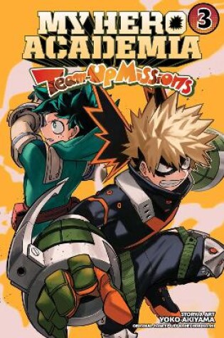 Cover of My Hero Academia: Team-Up Missions, Vol. 3