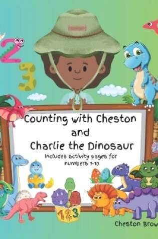 Cover of Counting with Cheston and Charlie the Dinosaur