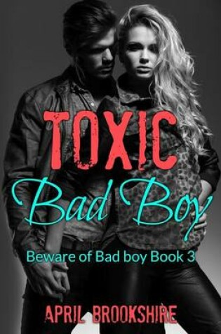Cover of Toxic Bad Boy