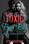 Book cover for Toxic Bad Boy