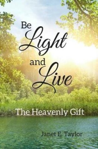 Cover of Be Light and Live