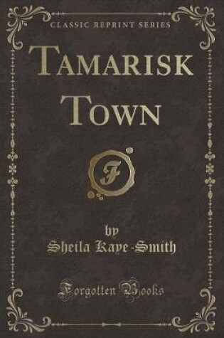 Cover of Tamarisk Town (Classic Reprint)