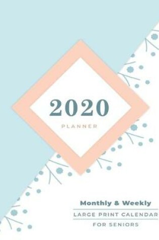 Cover of 2020 Large Print Calendar for Seniors