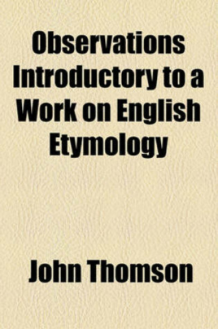 Cover of Observations Introductory to a Work on English Etymology