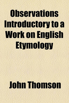 Book cover for Observations Introductory to a Work on English Etymology