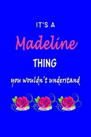 Cover of It's A Madeline Thing You Wouldn't Understand