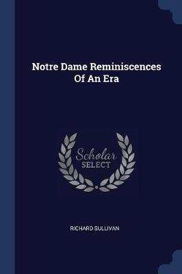 Book cover for Notre Dame Reminiscences of an Era