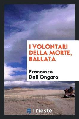 Book cover for I Volontari Della Morte, Ballata