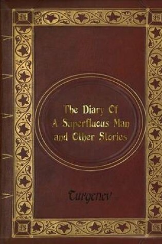 Cover of Turgenev - The Diary Of A Superfluous Man and Other Stories