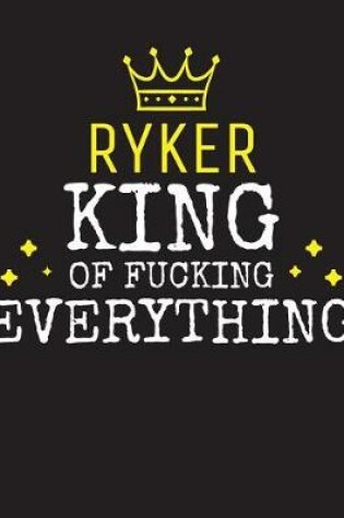 Cover of RYKER - King Of Fucking Everything