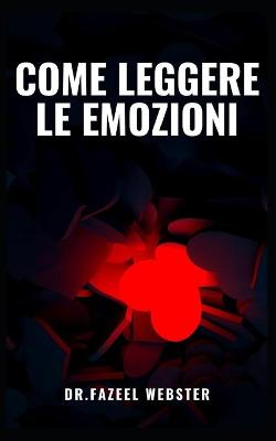 Book cover for Come Leggere Le Emozioni