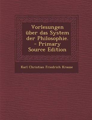 Book cover for Vorlesungen Uber Das System Der Philosophie.