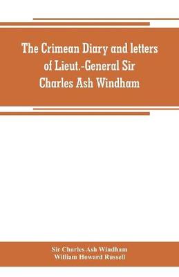 Book cover for The Crimean diary and letters of Lieut.-General Sir Charles Ash Windham