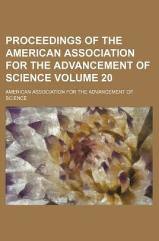 Cover of Proceedings of the American Association for the Advancement of Science Volume 20