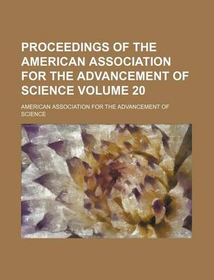 Book cover for Proceedings of the American Association for the Advancement of Science Volume 20