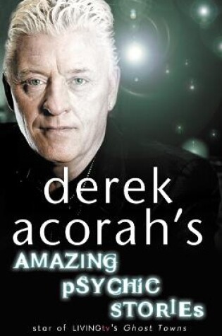 Cover of Derek Acorah's Amazing Psychic Stories