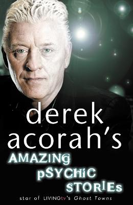 Book cover for Derek Acorah's Amazing Psychic Stories