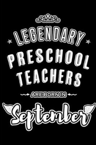 Cover of Legendary Preschool Teachers are born in September