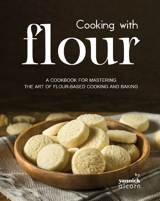 Book cover for Cooking with Flour