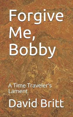 Book cover for Forgive Me, Bobby