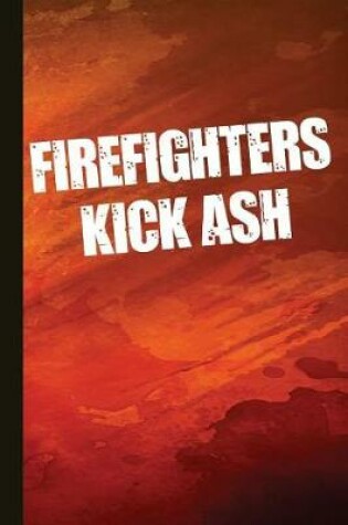 Cover of Firefighters Kick Ash
