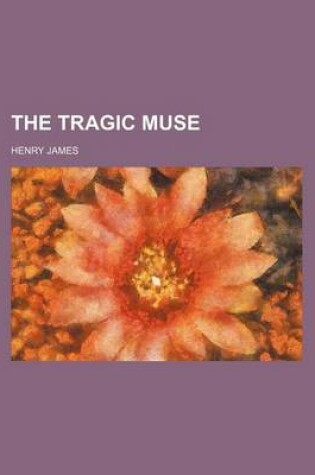Cover of The Tragic Muse (Volume 1)