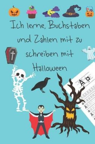 Cover of Ich lerne, Buchstaben und Zahlen mit zu schreiben mit Halloween