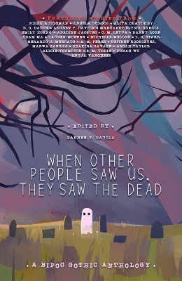 Book cover for When Other People Saw Us, They Saw the Dead