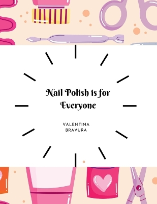 Book cover for Nail Polish is for Everyone