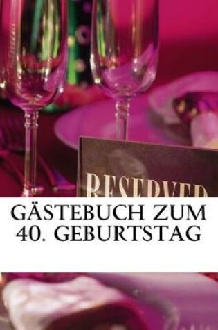 Cover of Gastebuch zum 40. Geburtstag