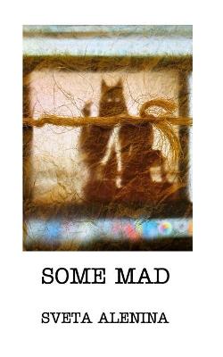 Book cover for Some mad.